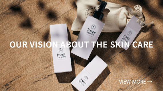 スキンケアについての私たちの想い ｜ OUR VISION